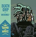 DEATH GRIP / WEREWOLF 7\